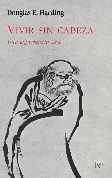 VIVIR SIN CABEZA | 9788472452862 | HARDING, DOUGLAS | Librería Castillón - Comprar libros online Aragón, Barbastro