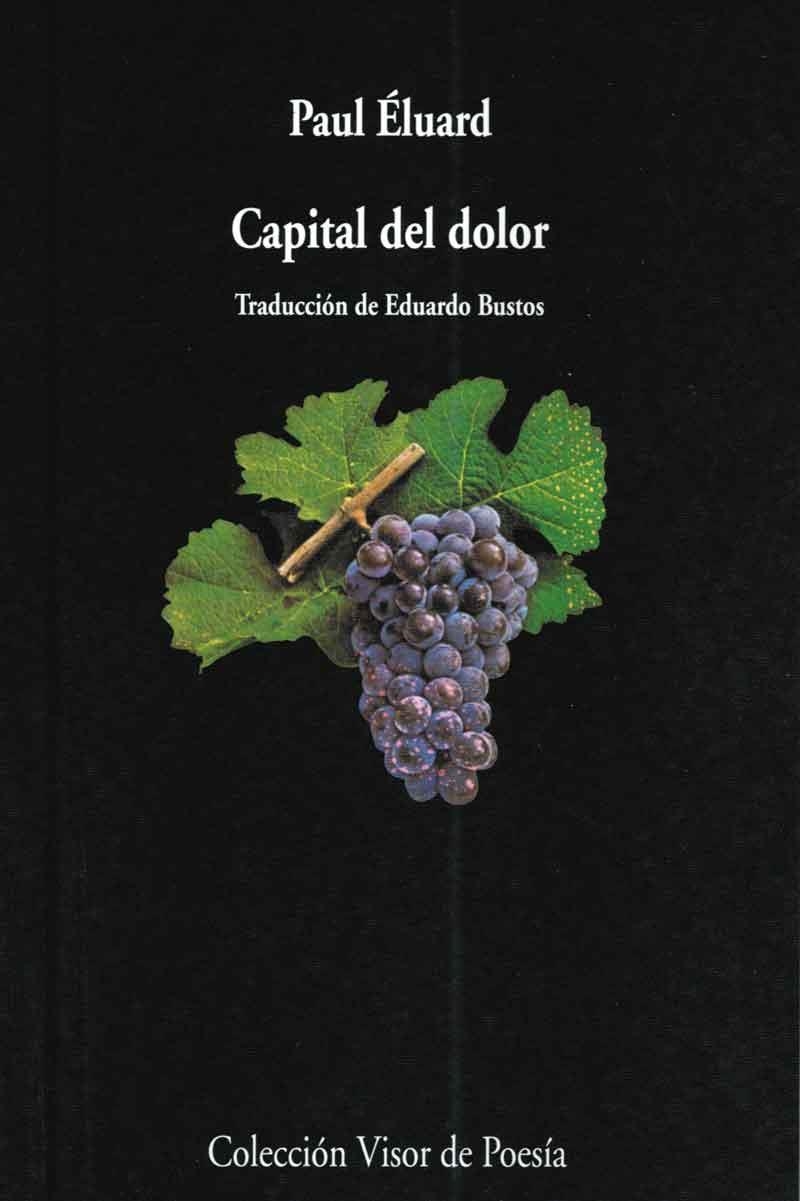 CAPITAL DEL DOLOR | 9788475220369 | ELUARD, PAUL | Librería Castillón - Comprar libros online Aragón, Barbastro