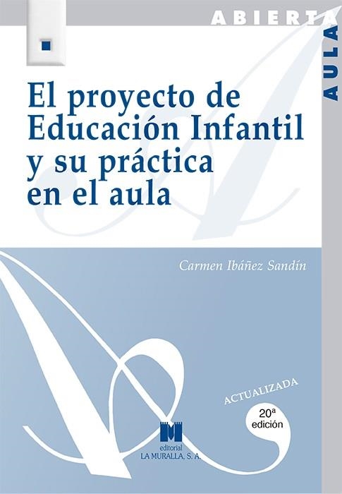 PROYECTO DE EDUCACION INFANTIL Y SU PRACTICA EN EL AULA | 9788471336019 | IBAÑEZ SANDIN, CARMEN | Librería Castillón - Comprar libros online Aragón, Barbastro