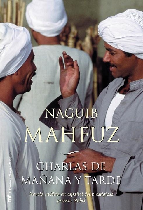 CHARLAS DE MAÑANA Y TARDE | 9788427030459 | MAHFUZ, NAYIB | Librería Castillón - Comprar libros online Aragón, Barbastro