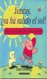 JIMMY YA HA SALIDO EL SOL ! | 9788448010263 | DOWLING, PAUL | Librería Castillón - Comprar libros online Aragón, Barbastro