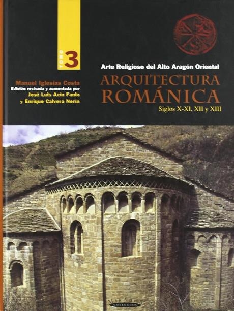 ARQUITECTURA ROMANICA 3 (S.X-XI, XII Y XIII) | 9788483211625 | IGLESIAS COSTA, MANUEL; ACIN FANLO, J.L.; CALVERA | Librería Castillón - Comprar libros online Aragón, Barbastro