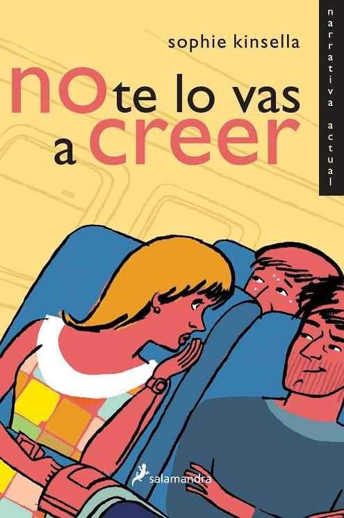 NO TE LO VAS A CREER | 9788478889006 | KINSELLA, SOPHIE | Librería Castillón - Comprar libros online Aragón, Barbastro