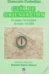 GUÍA DE ORIENTACIÓN | 9788479021993 | Corbellini, Giancarlo | Librería Castillón - Comprar libros online Aragón, Barbastro