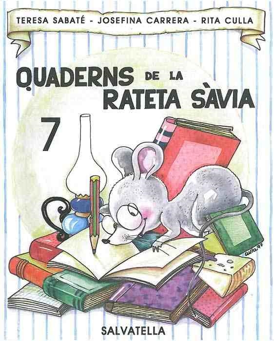 QUADERNS DE LA RATETA SAVIA, 7 PAL | 9788472109193 | SABATE, TERESA | Librería Castillón - Comprar libros online Aragón, Barbastro