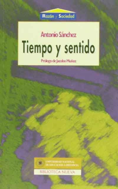 TIEMPO Y SENTIDO | 9788470306105 | SANCHEZ, ANTONIO | Librería Castillón - Comprar libros online Aragón, Barbastro