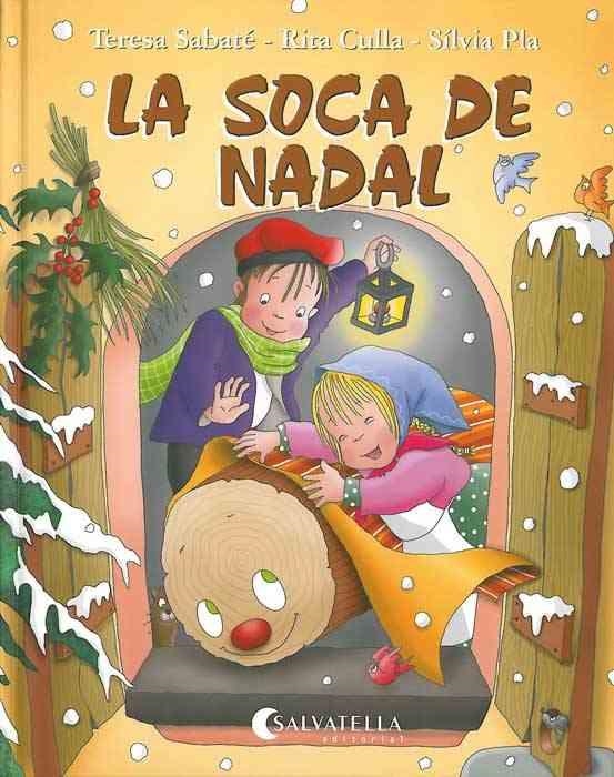 SOCA DE NADAL, LA | 9788472108639 | SABATE RODIE, TERESA | Librería Castillón - Comprar libros online Aragón, Barbastro