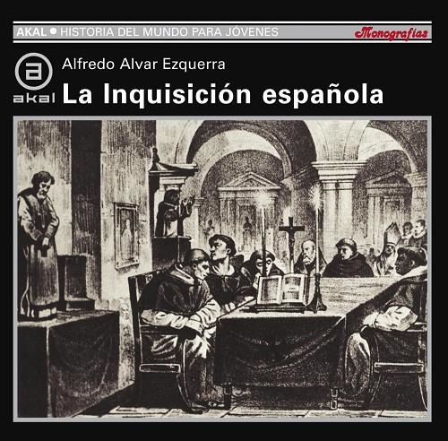 INQUISICION ESPAÑOLA, LA (HMJ 64) | 9788446006152 | ALVAR EZQUERRA, ALFREDO | Librería Castillón - Comprar libros online Aragón, Barbastro