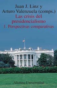 CRISIS DEL PRESIDENCIALISMO, LA VOL. 1 | 9788420628844 | LINZ, JUAN J. | Librería Castillón - Comprar libros online Aragón, Barbastro