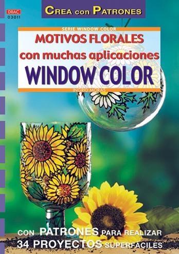 Serie Window Color nº 11. MOTIVOS FLORALES CON MUCHAS APLICACIONES WINDOW COLOR | 9788495873781 | Moras, Ingrid | Librería Castillón - Comprar libros online Aragón, Barbastro