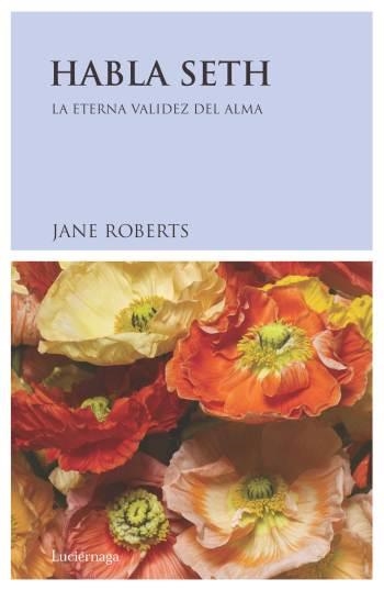 HABLA SETH | 9788489957046 | ROBERTS, JANE | Librería Castillón - Comprar libros online Aragón, Barbastro