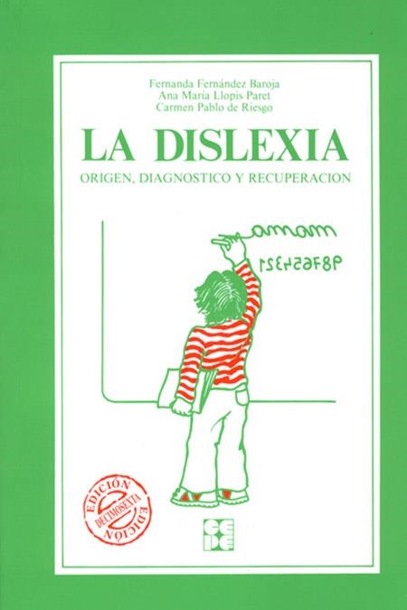 LA DISLEXIA : ORIGEN, DIAGNOSTICO Y RECUPERACION | 9788485252121 | FERNANDEZ BAROJA, M. FERNANDA | Librería Castillón - Comprar libros online Aragón, Barbastro