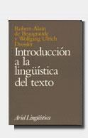 INTRODUCCION A LA LINGUISTICA DEL TEXTO | 9788434482159 | BEAUGRANDE, ROBERT-ALAIN DE | Librería Castillón - Comprar libros online Aragón, Barbastro