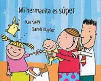 MI HERMANITA ES SUPER | 9788484881254 | GRAY, KES | Librería Castillón - Comprar libros online Aragón, Barbastro