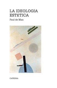 IDEOLOGIA ESTETICA, LA | 9788437616001 | MAN, PAUL DE | Librería Castillón - Comprar libros online Aragón, Barbastro