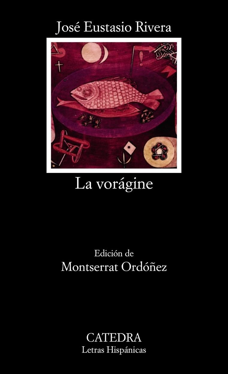 VORAGINE, LA (LH) | 9788437609355 | RIVERA, JOSE EUSTASIO | Librería Castillón - Comprar libros online Aragón, Barbastro