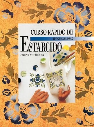 CURSO RÁPIDO DE ESTARCIDO | 9788488893567 | Kerr Holding, Jocelyn | Librería Castillón - Comprar libros online Aragón, Barbastro