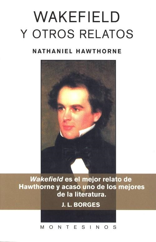 WAKEFIELD Y OTROS RELATOS | 9788495776990 | HAWTHORNE, NATHANIEL | Librería Castillón - Comprar libros online Aragón, Barbastro