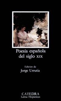 POESIA ESPAÑOLA DEL SIGLO XIX (LH) | 9788437613161 | URRUTIA, JORGE | Librería Castillón - Comprar libros online Aragón, Barbastro