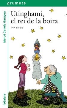 UTINGHAMI EL REI DE LA BOIRA | 9788424681104 | CANELA GARAYOA, MERCE | Librería Castillón - Comprar libros online Aragón, Barbastro