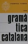 GRAMATICA CATALANA | 9788430780037 | FABRA, POMPEU | Librería Castillón - Comprar libros online Aragón, Barbastro