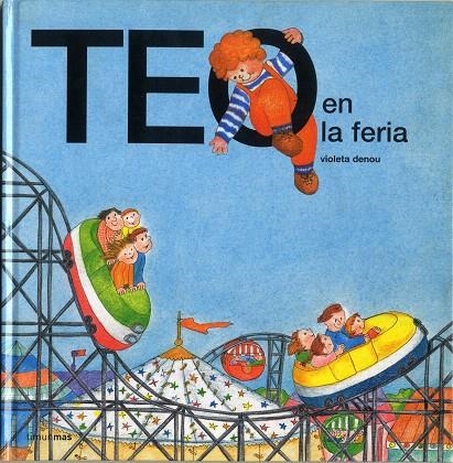 TEO EN LA FERIA | 9788471765253 | DENOU, VIOLETA | Librería Castillón - Comprar libros online Aragón, Barbastro