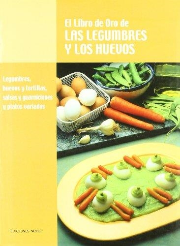 LIBRO DE ORO DE LAS LEGUMBRES Y LOS HUEVOS, EL | 9788489770294 | Librería Castillón - Comprar libros online Aragón, Barbastro