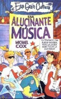 ESA ALUCINANTE MUSICA | 9788427221321 | COX, MICHAEL | Librería Castillón - Comprar libros online Aragón, Barbastro