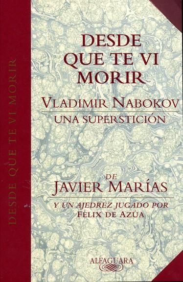 DESDE QUE TE VI MORIR | 9788420478531 | MARIAS, JAVIER | Librería Castillón - Comprar libros online Aragón, Barbastro