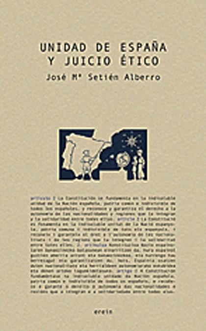 UNIDAD DE ESPAÑA Y JUICIO ETICO | 9788497461986 | SETIEN ALBERRO, JOSE MA. | Librería Castillón - Comprar libros online Aragón, Barbastro