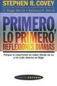 PRIMERO LO PRIMERO REFLEXIONES DIARIAS (BUTXACA) | 9788449306815 | COVEY, STEPHEN R. | Librería Castillón - Comprar libros online Aragón, Barbastro