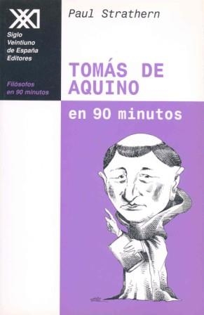 TOMAS DE AQUINO EN 90 MINUTOS | 9788432309915 | STRATHERN, PAUL | Librería Castillón - Comprar libros online Aragón, Barbastro