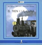 TREN I LA LLUNA, EL (SIRENA) (PAL) | 9788424622787 | BOGUNYA, MARIA ANGELS | Librería Castillón - Comprar libros online Aragón, Barbastro