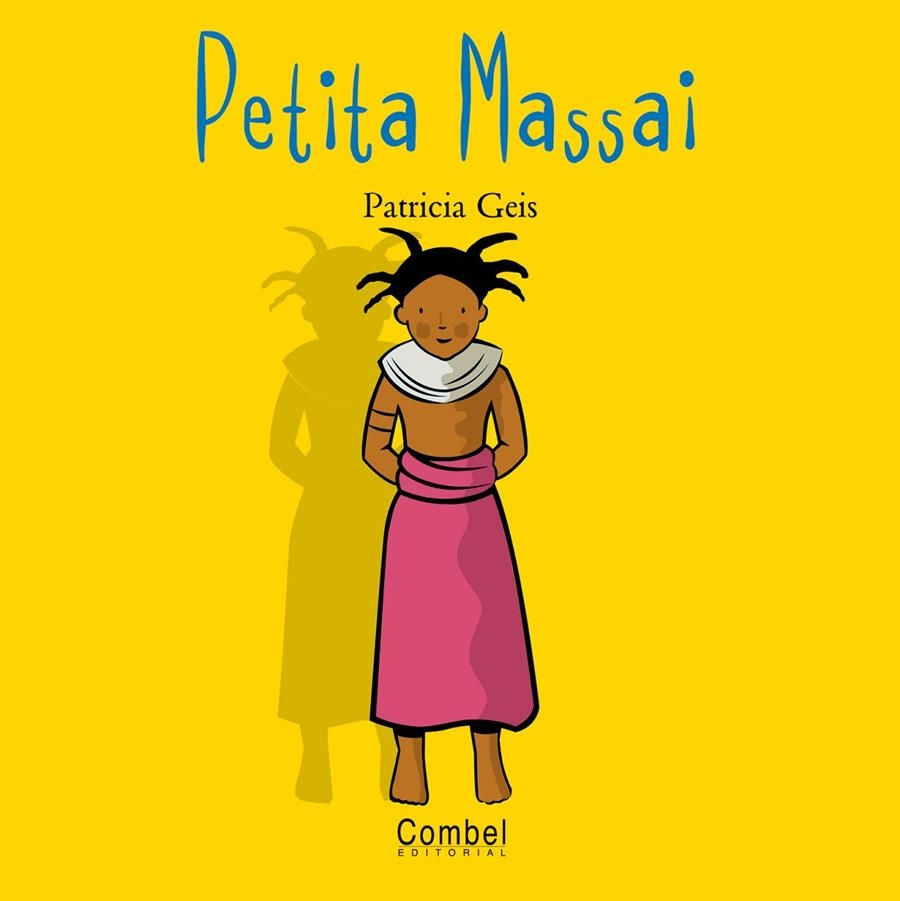 PETITA MASSAI (NES DEL MON) | 9788478643561 | GEIS, PATRICIA | Librería Castillón - Comprar libros online Aragón, Barbastro