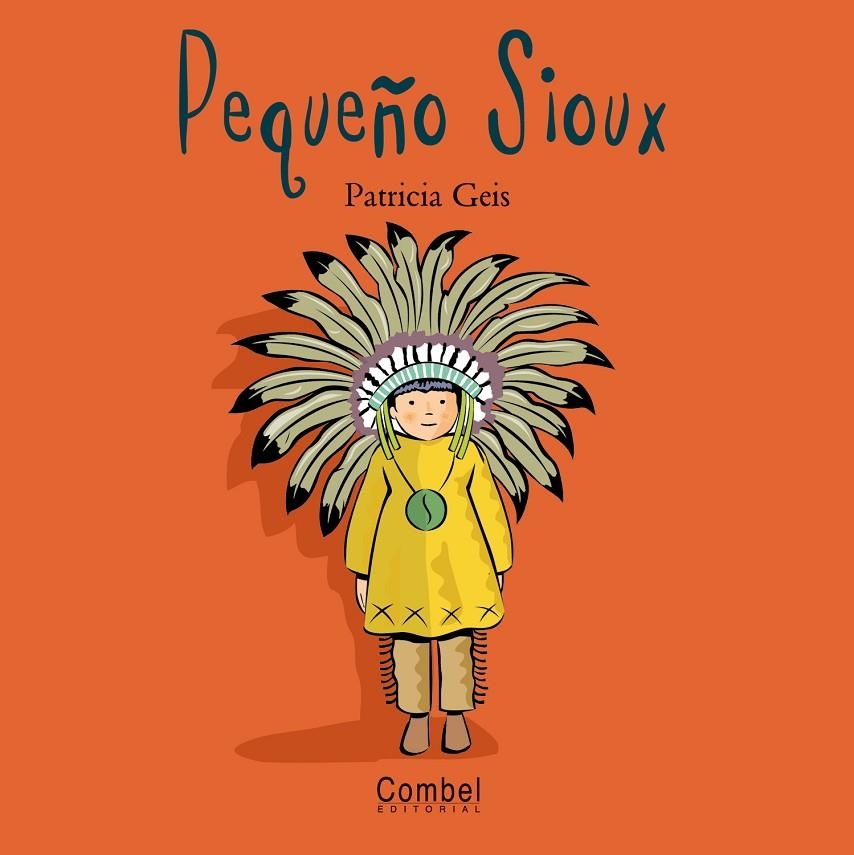 PEQUEÑO SIOUX (NIÑOS DEL MUNDO) | 9788478643462 | GEIS, PATRICIA | Librería Castillón - Comprar libros online Aragón, Barbastro