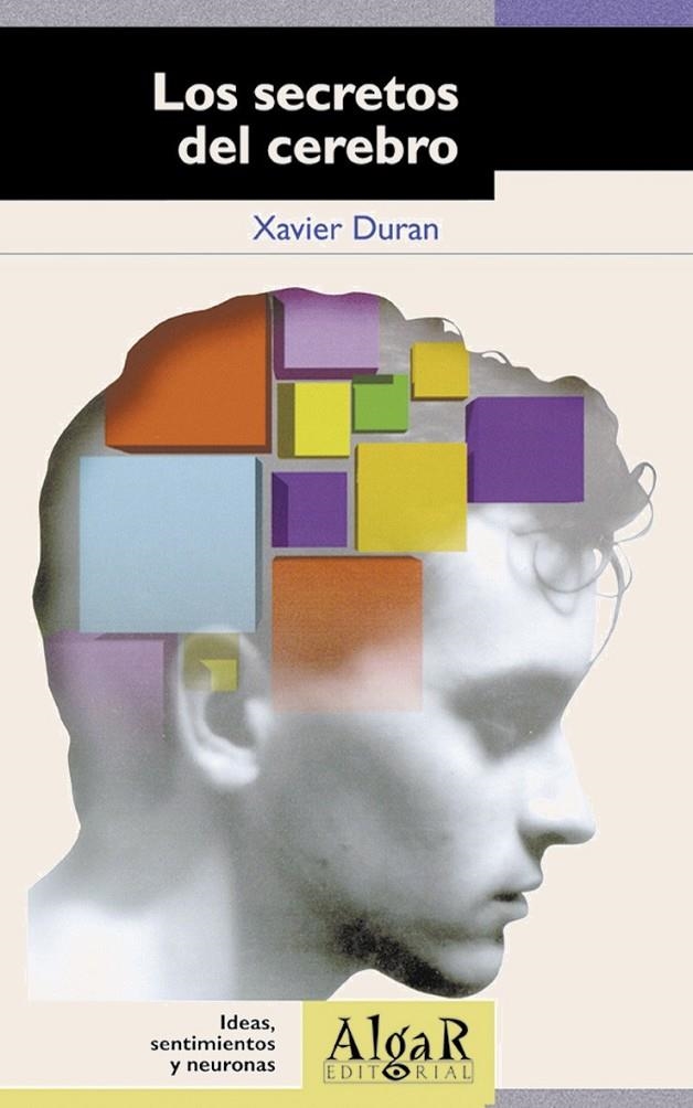 SECRETOS DEL CEREBRO, LOS | 9788492385331 | DURAN, XAVIER | Librería Castillón - Comprar libros online Aragón, Barbastro