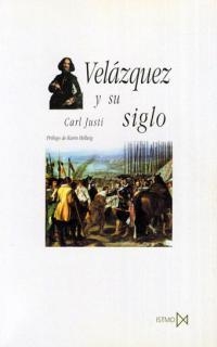 VELAZQUEZ Y SU SIGLO | 9788470903724 | JUSTI, CARL | Librería Castillón - Comprar libros online Aragón, Barbastro