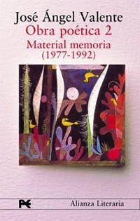 OBRA POETICA 2 MATERIAL MEMORIA (VALENTE) (AL) | 9788420654362 | VALENTE, JOSE ANGEL | Librería Castillón - Comprar libros online Aragón, Barbastro