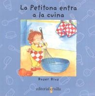 PETITONA ENTRA A LA CUINA, LA | 9788482867199 | RIUS, ROSER | Librería Castillón - Comprar libros online Aragón, Barbastro