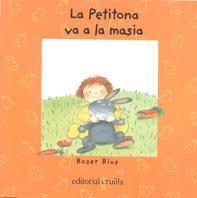 PETITONA VA A LA MASIA, LA | 9788482867182 | RIUS, ROSER | Librería Castillón - Comprar libros online Aragón, Barbastro