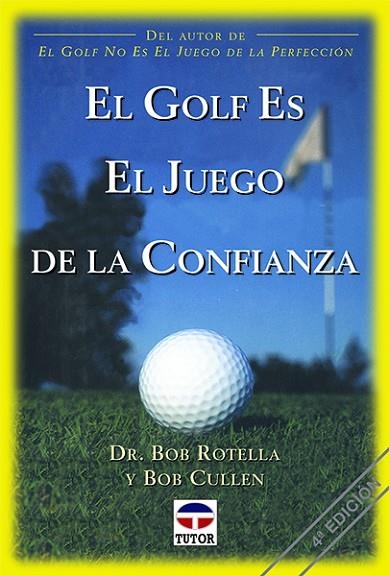 EL GOLF ES EL JUEGO DE LA CONFIANZA | 9788479022129 | Rotella, Bob/Cullen, Bob | Librería Castillón - Comprar libros online Aragón, Barbastro