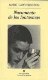 NACIMIENTO DE LOS FANTASMAS | 9788433908971 | DARRIEUSSECQ, MARIE | Librería Castillón - Comprar libros online Aragón, Barbastro