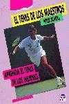 EL TENIS DE LOS MAESTROS | 9788479020743 | Scholl, Peter | Librería Castillón - Comprar libros online Aragón, Barbastro