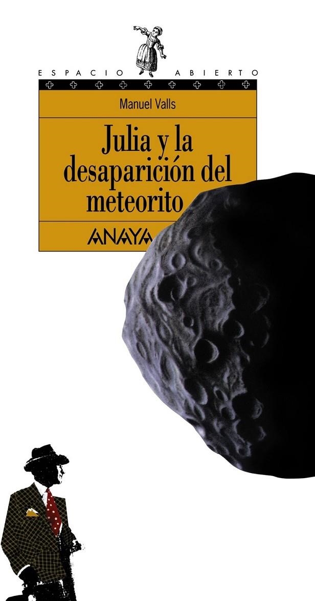 JULIA Y LA DESAPARICION DEL METEORITO | 9788420790695 | VALLS, MANUEL | Librería Castillón - Comprar libros online Aragón, Barbastro