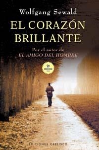 CORAZON BRILLANTE, EL | 9788477206835 | SEWALD, WOLFGANG | Librería Castillón - Comprar libros online Aragón, Barbastro