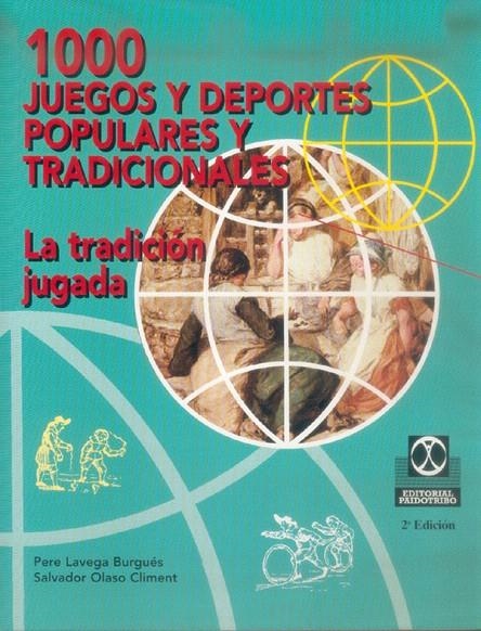 1000 JUEGOS Y DEPORTES POPULARES TRADICIONALES | 9788480194013 | LAVEGA BURGUES, PERE | Librería Castillón - Comprar libros online Aragón, Barbastro