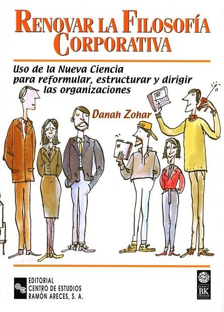 RENOVAR LA FILOSOFIA CORPORATIVA | 9788480044677 | ZOHAR, DANAH | Librería Castillón - Comprar libros online Aragón, Barbastro