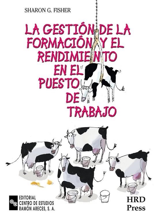 GESTION DE LA FORMACION Y EL RENDIMIENTO PUESTO DE TRABAJO | 9788480046602 | FISHER, SHARON G. | Librería Castillón - Comprar libros online Aragón, Barbastro