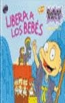 LIBERA A LOS BEBES (RUGRATS) | 9788440690722 | WILLSON, SARAH | Librería Castillón - Comprar libros online Aragón, Barbastro