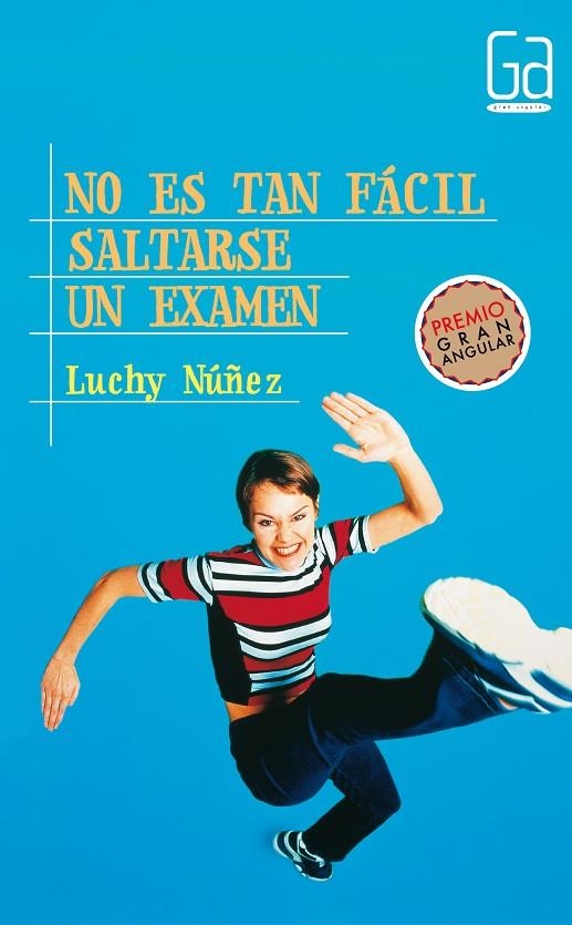 NO ES TAN FACIL SALTARSE UN EXAMEN (GA) | 9788434866188 | NUÑEZ, LUCHY | Librería Castillón - Comprar libros online Aragón, Barbastro